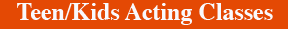 Teen and Kids Acting Classes